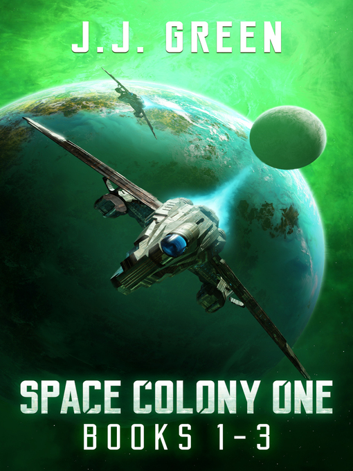 Title details for Space Colony One Books 1--3 by J.J. Green - Available